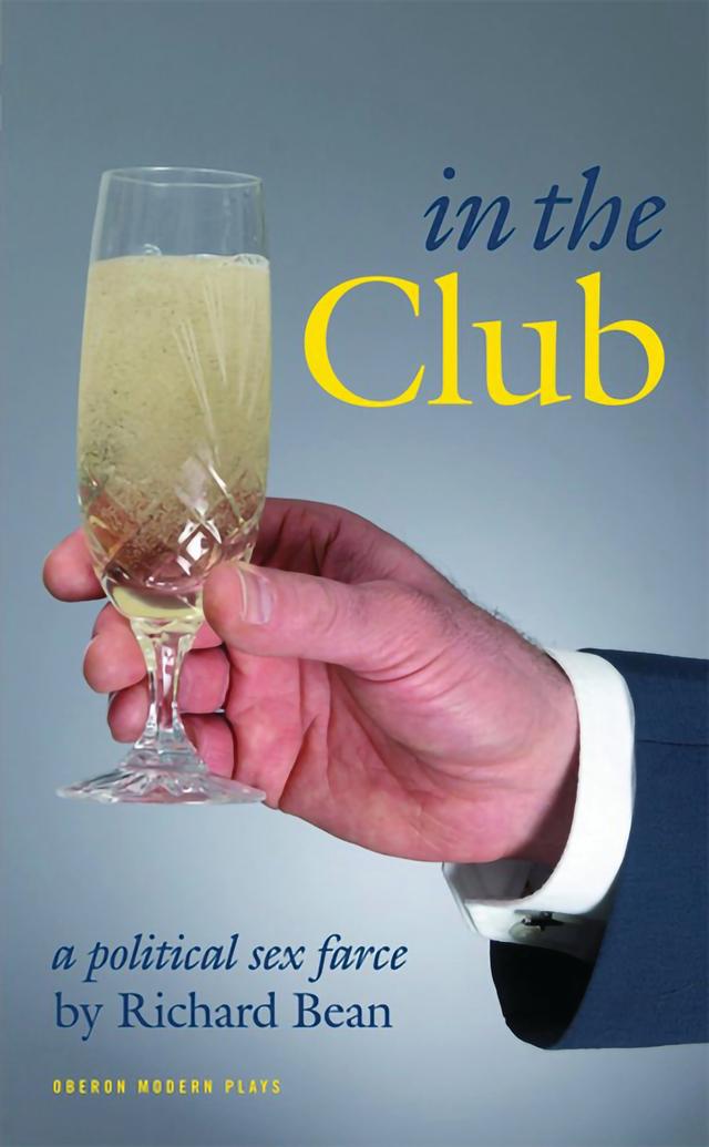 In the Club by Richard Bean