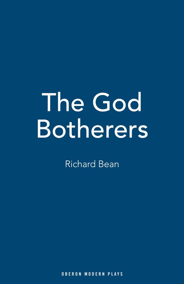 The God Botherers by Richard Bean