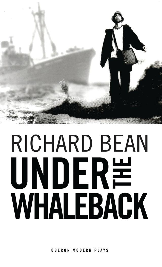 Under the Whaleback by Richard Bean