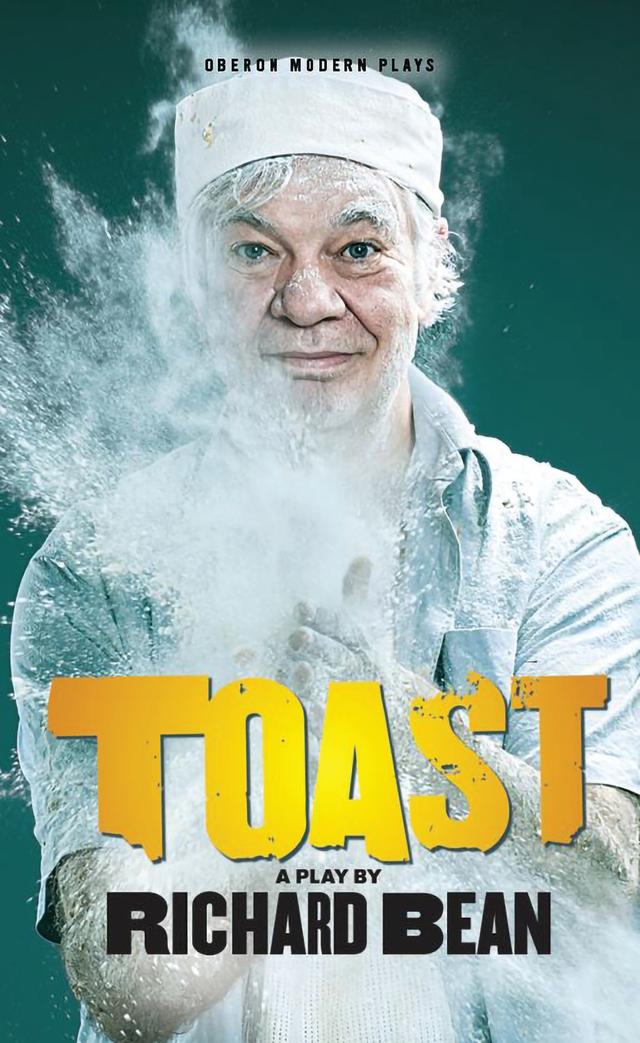 Toast by Richard Bean