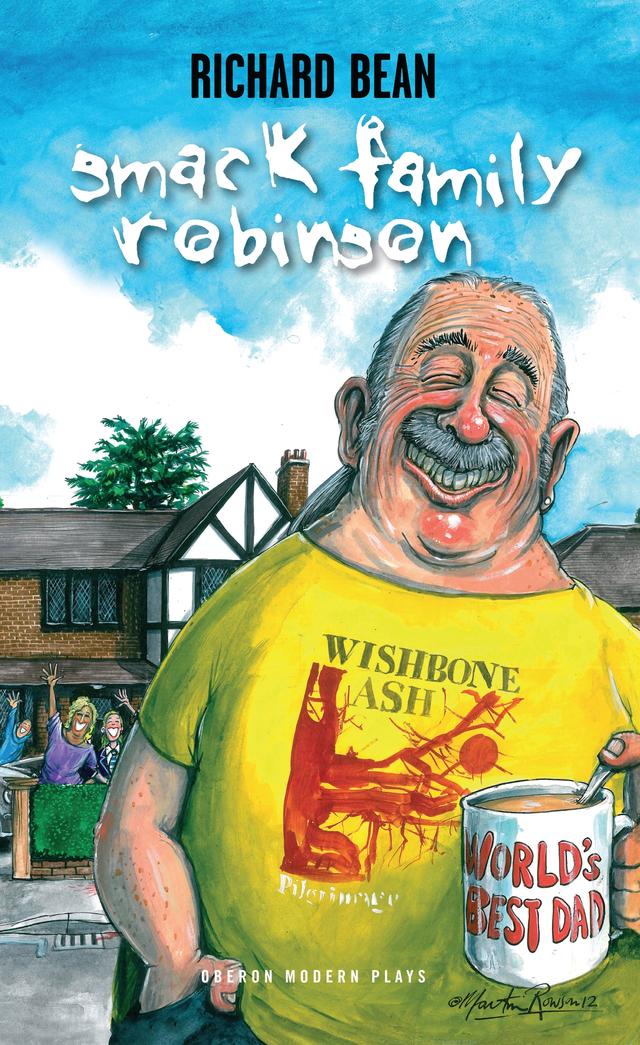 Smack Family Robinson by Richard Bean