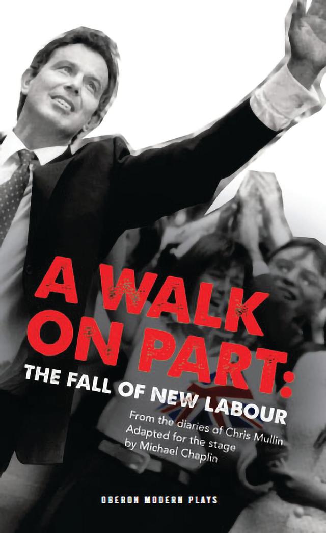 A Walk On Part by Chris Mullin, Michael Chaplin