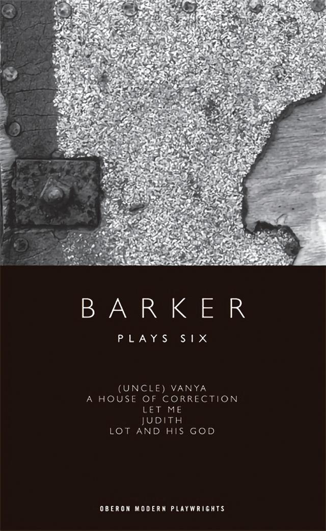 Barker: Plays Six by Anton Chekhov, Howard Barker