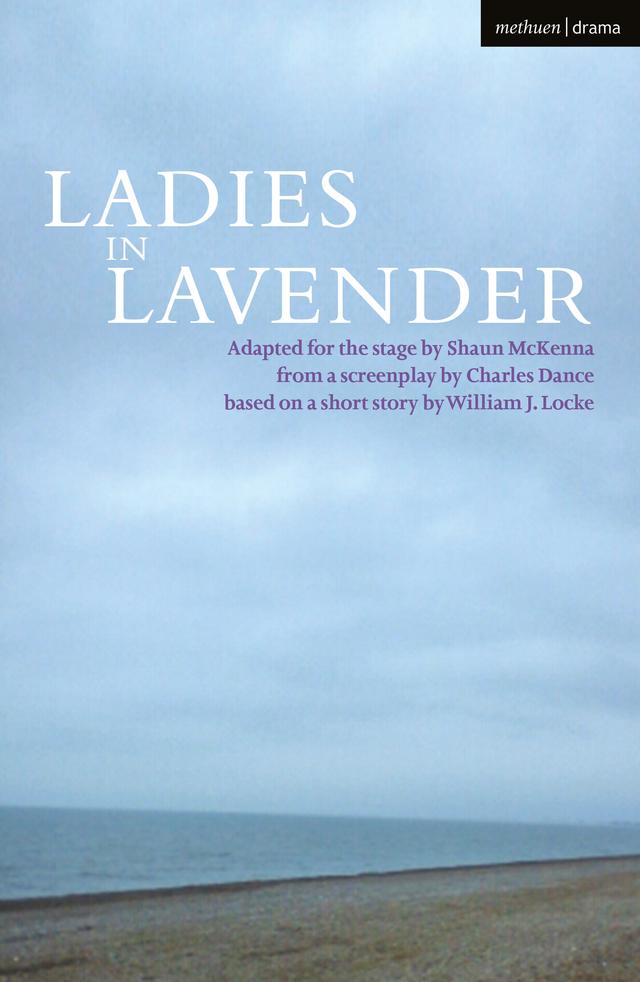 Ladies in Lavender by Charles Dance, Shaun McKenna, William J. Locke