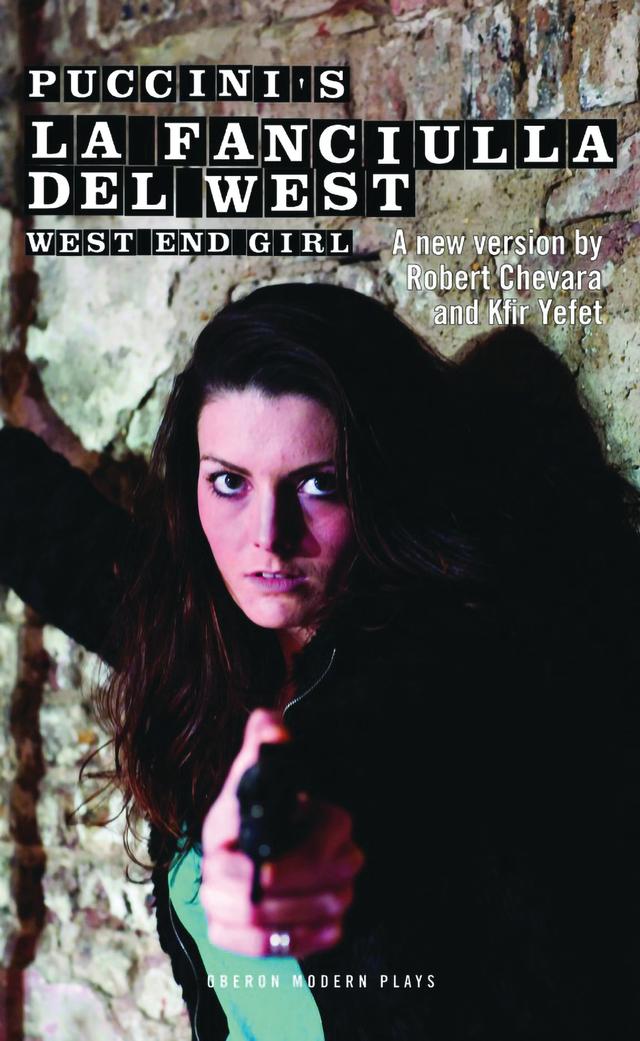 La Fanciulla Del West - West End Girl by Giacomo Puccini, Kfir Yefet, Robert Chevara