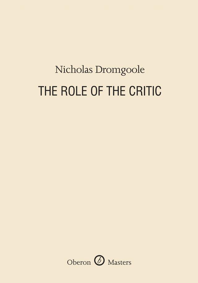 The Role of the Critic by Nicholas Dromgoole