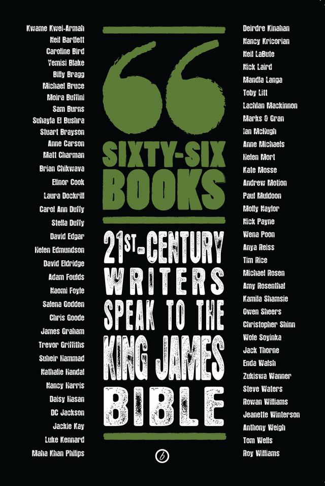 Sixty-Six Books: 21st-century writers speak to the King James Bible by the bush theatre