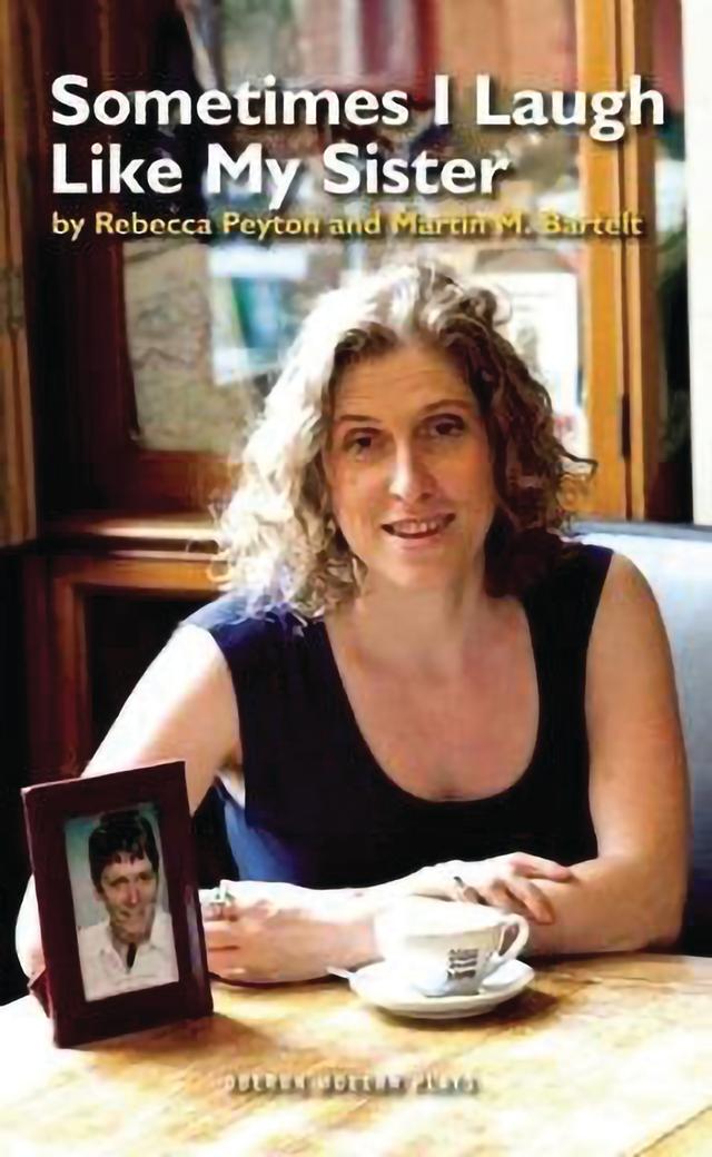 Sometimes I Laugh Like My Sister by Martin M. Bartelt, Rebecca Peyton