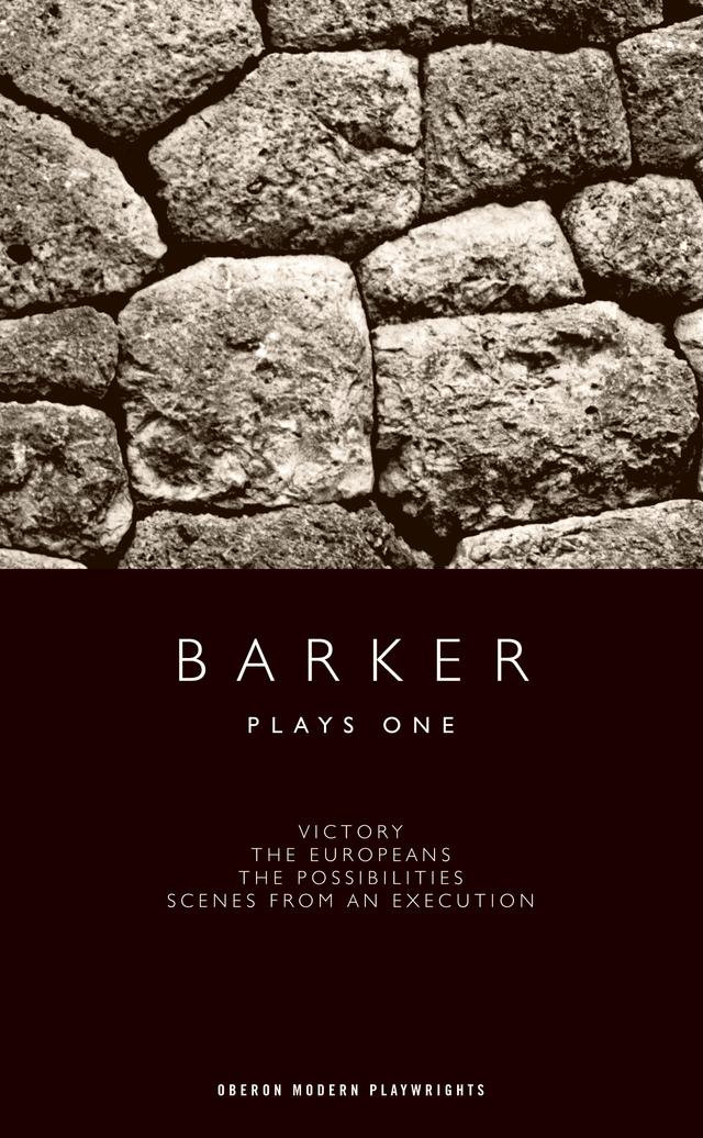 Barker: Plays One by Howard Barker