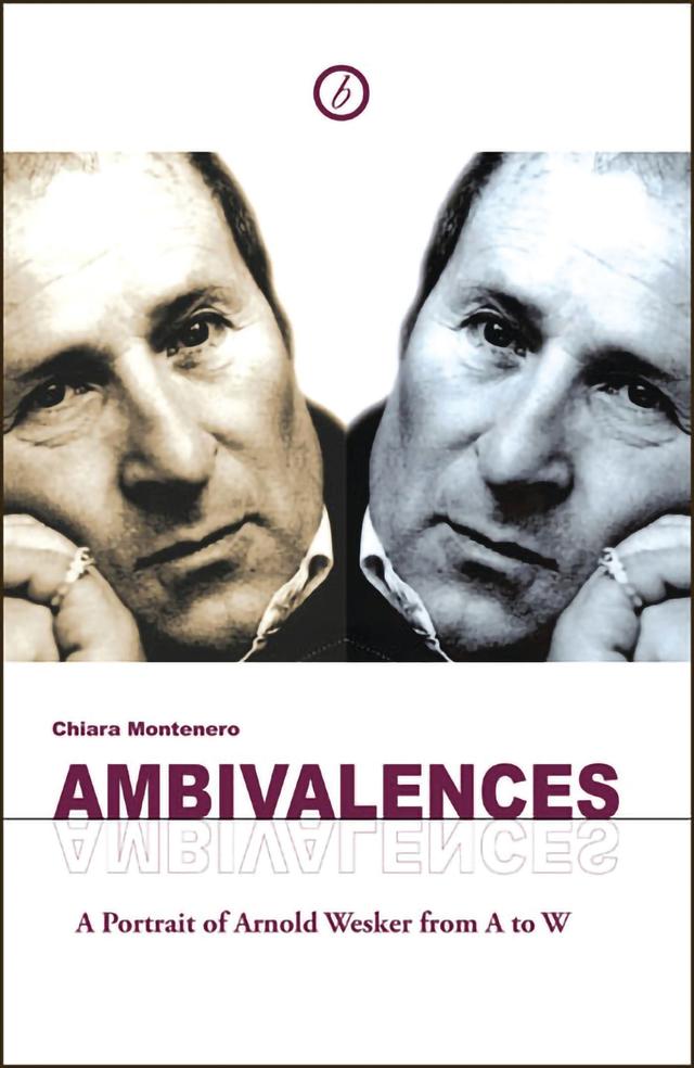 Ambivalences by Arnold Wesker, Chiara Montenero