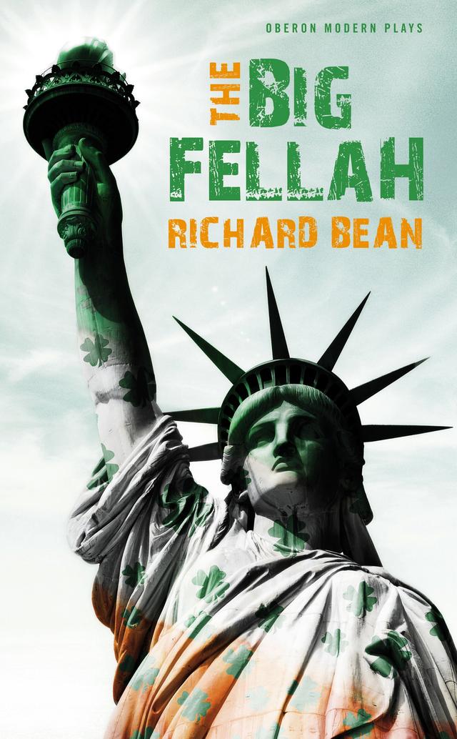 The Big Fellah by Richard Bean