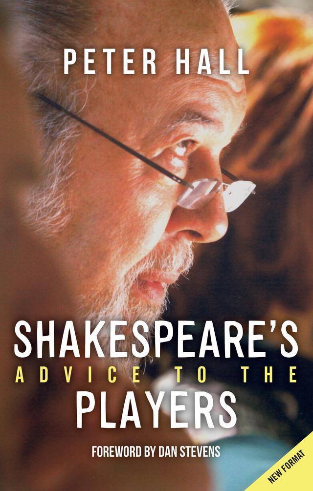 Shakespeare's Advice to the Players by Sir Peter Hall