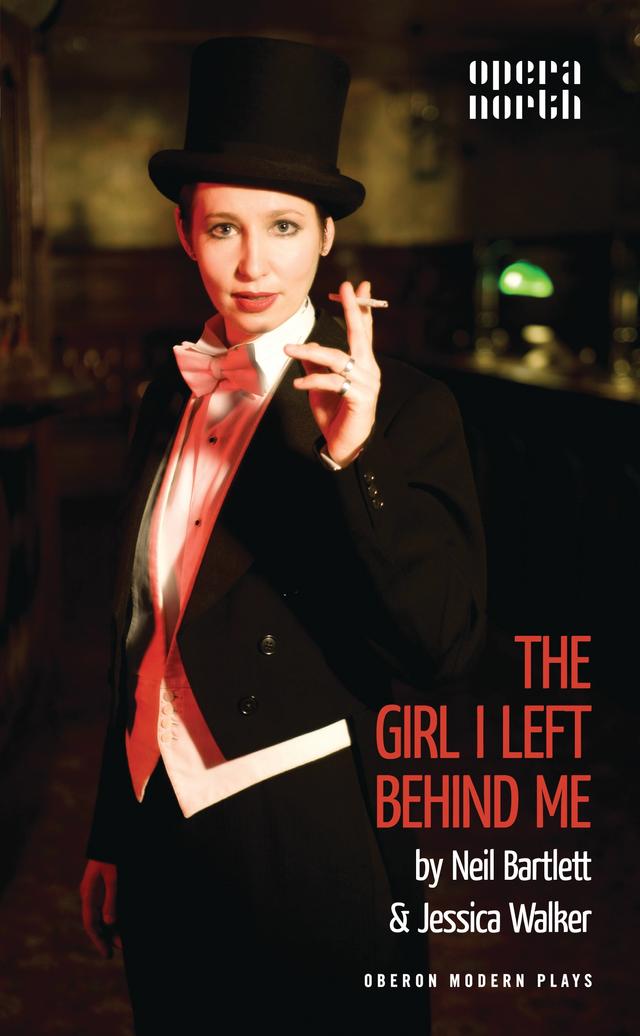 The Girl I Left Behind Me by Jessica Walker, Neil Bartlett