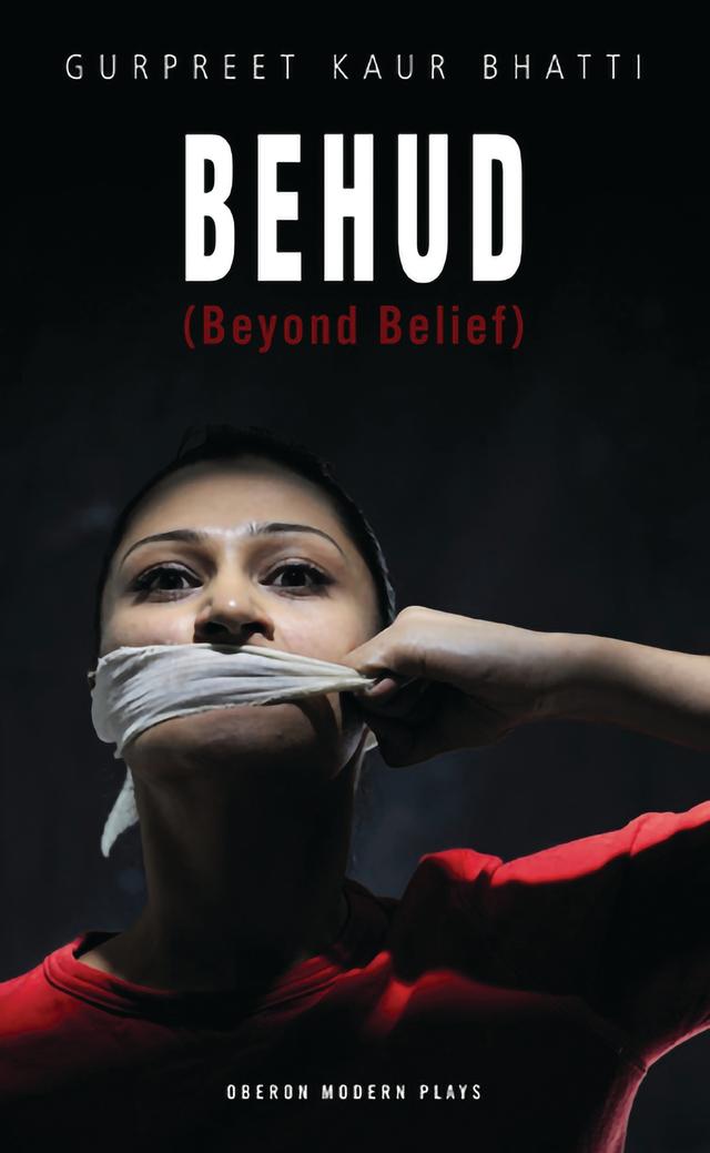 Behud (Beyond Belief) by Gurpreet Kaur Bhatti