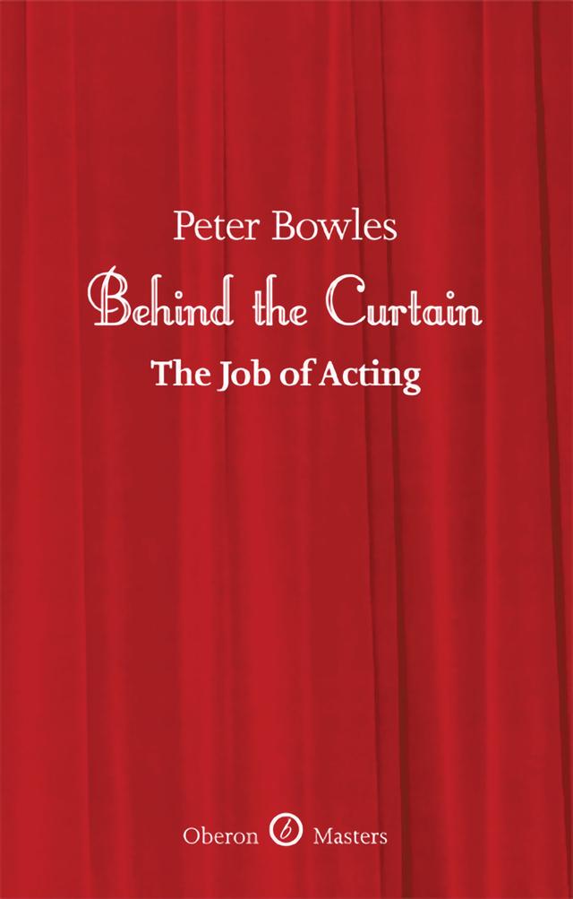 Behind the Curtain by Peter Bowles