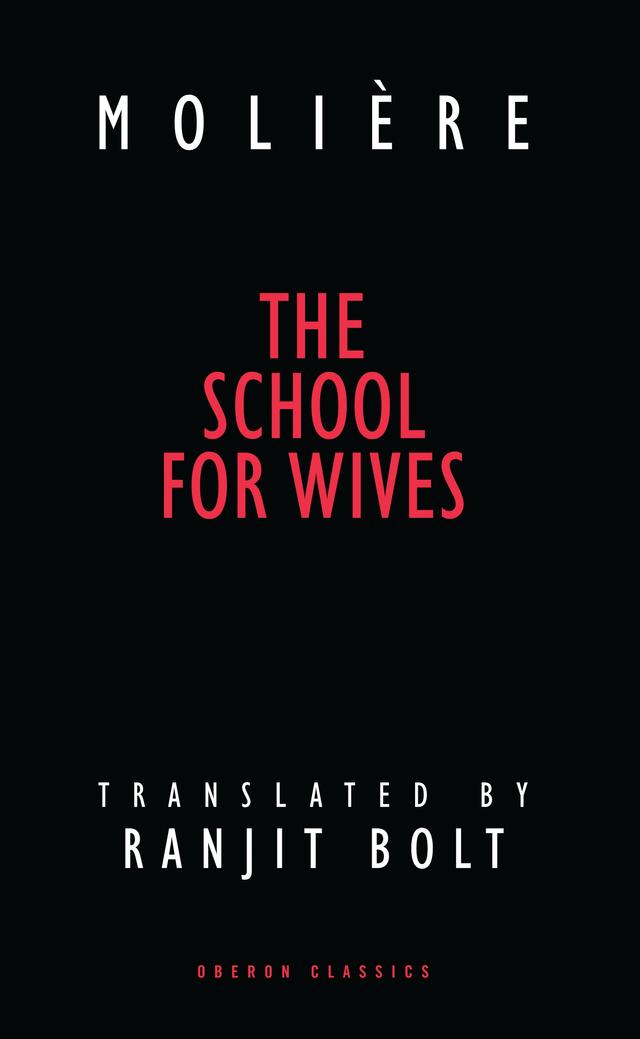 The School for Wives by Molière