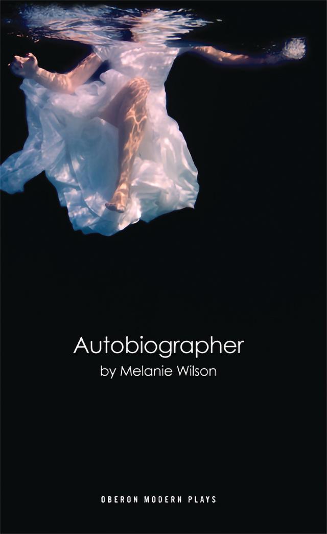 Autobiographer by Melanie Wilson