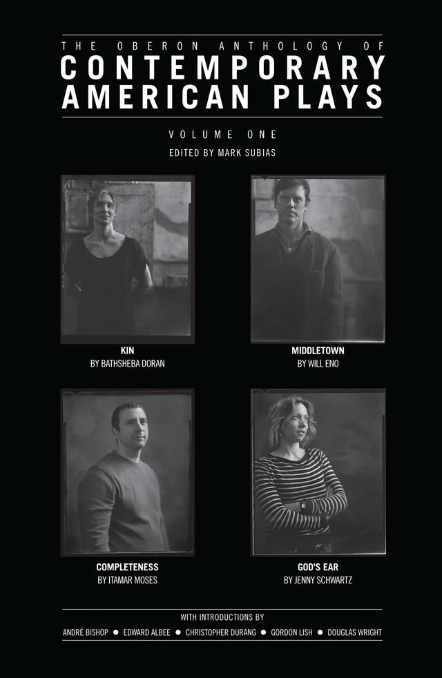 The Oberon Anthology of Contemporary American Plays by Andre Bishop, Bathsheba Doran, Itamar Moses, Jenny Schwartz, Mark Subias, Will Eno