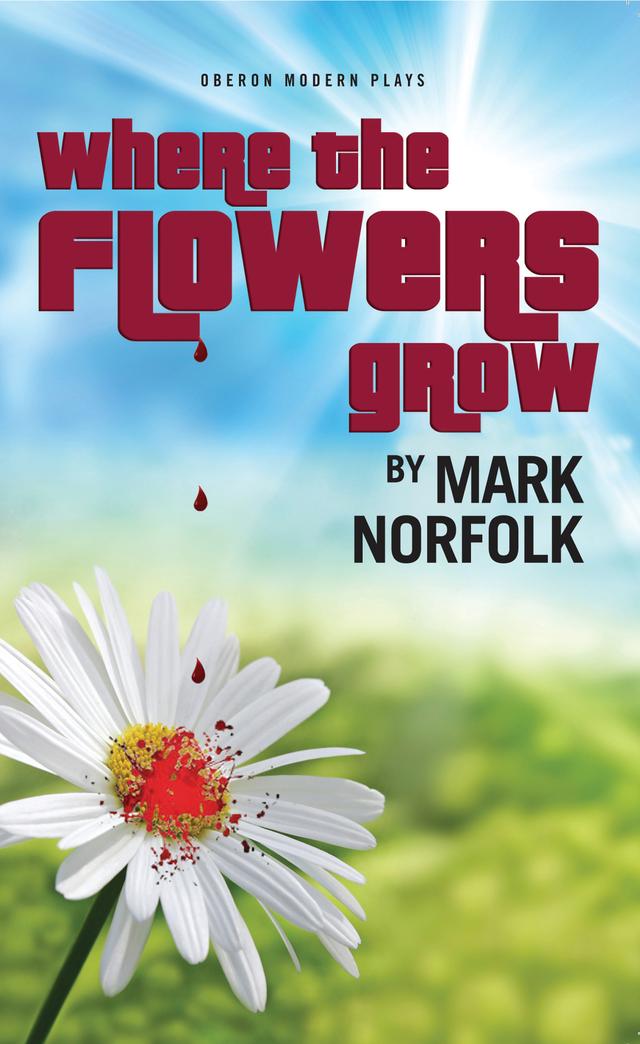 Where the Flowers Grow by Mark Norfolk