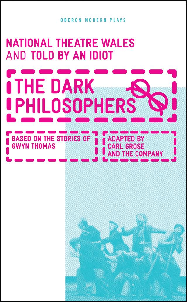 The Dark Philosophers by Carl Grose, Told by an Idiot Theatre Company