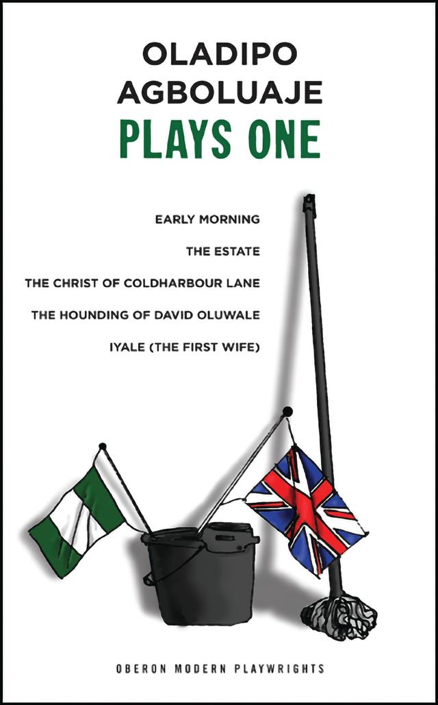 Oladipo Agboluaje: Plays One by Oladipo Agboluaje