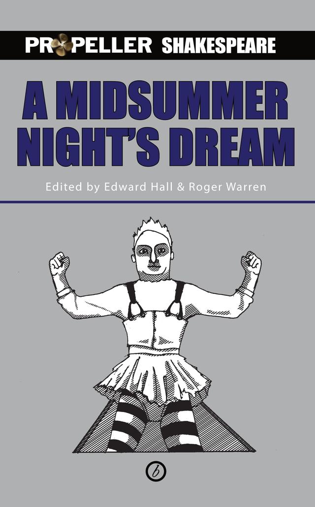 A Midsummer Night's Dream by Edward Hall, Adaptor, Roger Warren, Adaptor, William Shakespeare