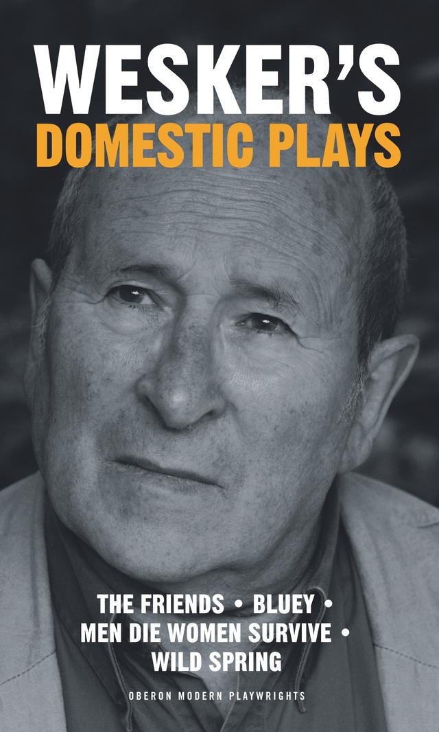 Wesker's Domestic Plays by Arnold Wesker