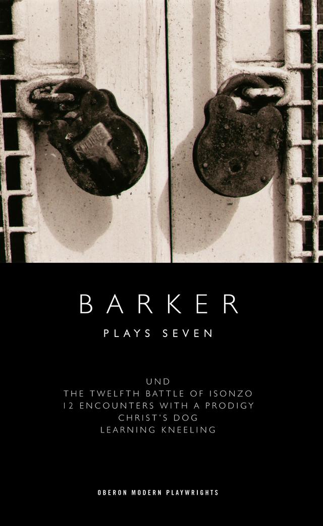 Barker: Plays Seven by Howard Barker