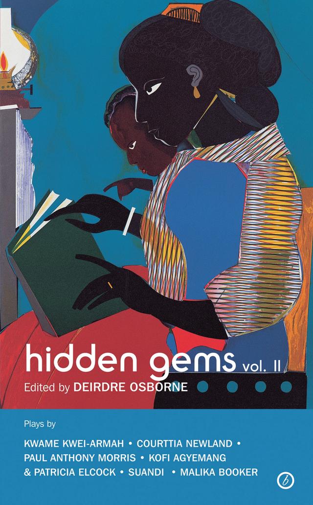 Hidden Gems Volume II: Contemporary Black British Plays by Deirdre Osborne