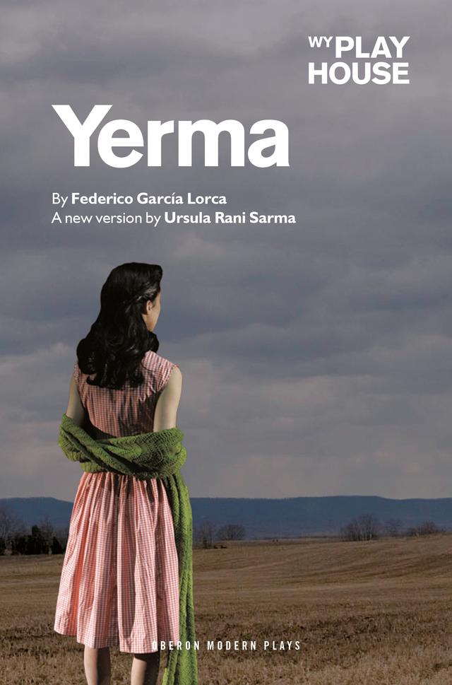 Yerma by Federico García Lorca, Ursula Rani Sarma