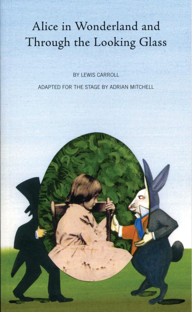 Alice in Wonderland and Through the Looking Glass by Lewis Carroll