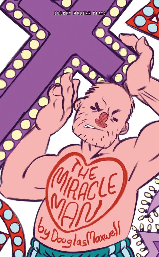 Miracle Man by Douglas Maxwell
