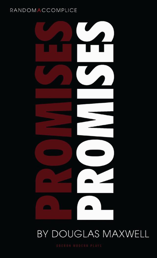 Promises Promises by Douglas Maxwell