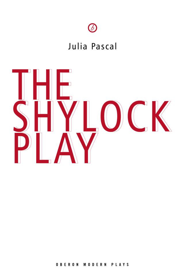 The Shylock Play by Julia Pascal