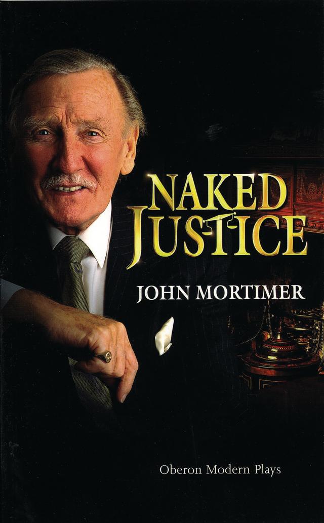 Naked Justice by John Mortimer