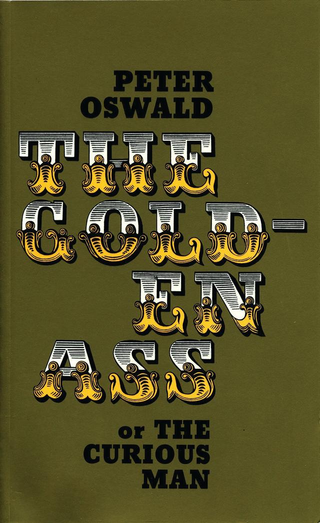 The Golden Ass (or the Curious Man) by Peter Oswald
