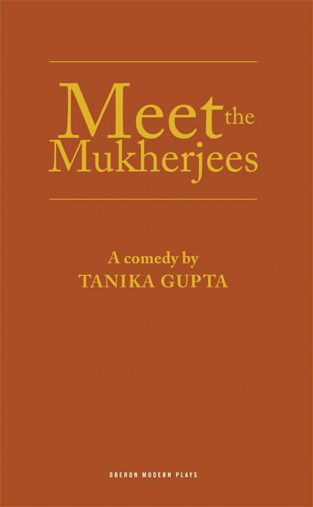 Meet the Mukherjees by Tanika Gupta