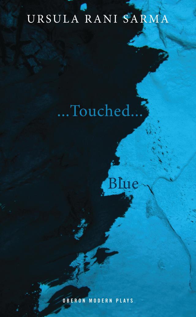 Blue/...Touched... by Ursula Rani Sarma