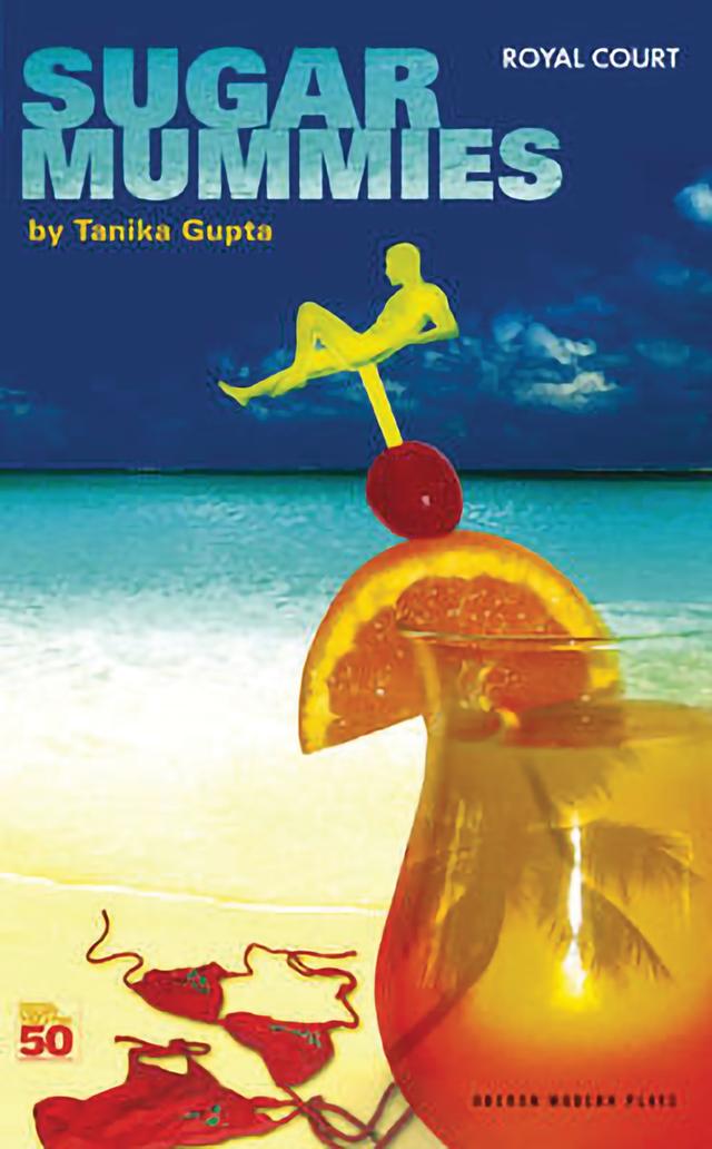 Sugar Mummies by Tanika Gupta