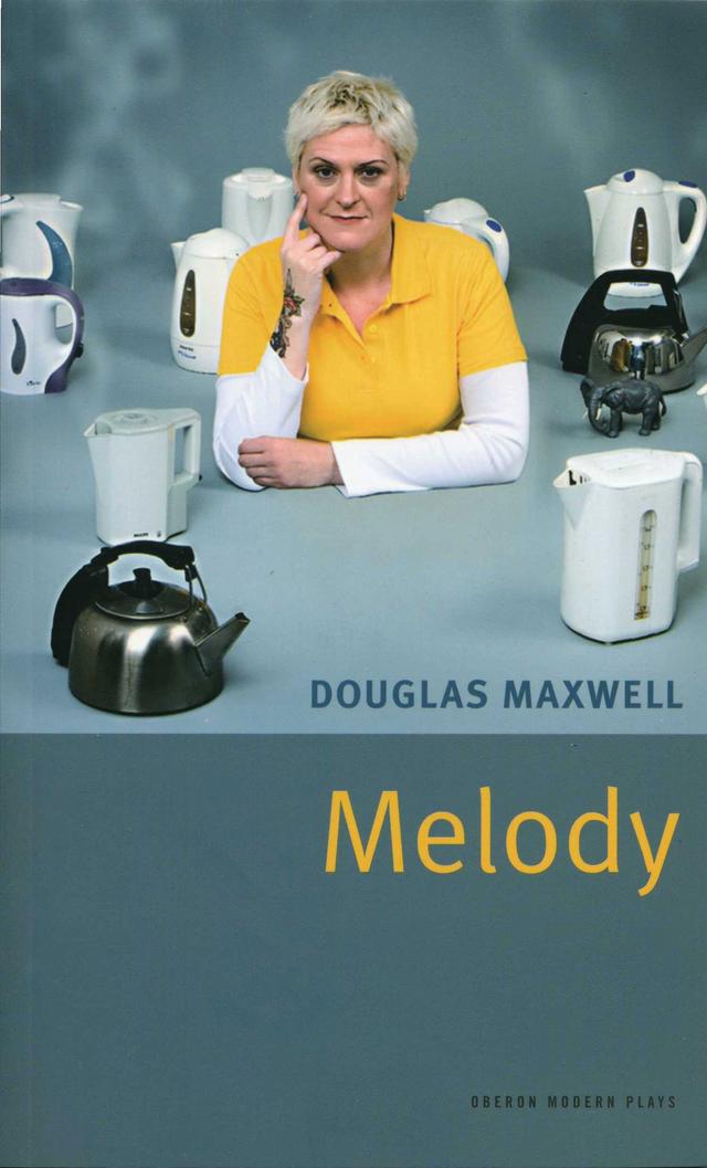 Melody by Douglas Maxwell