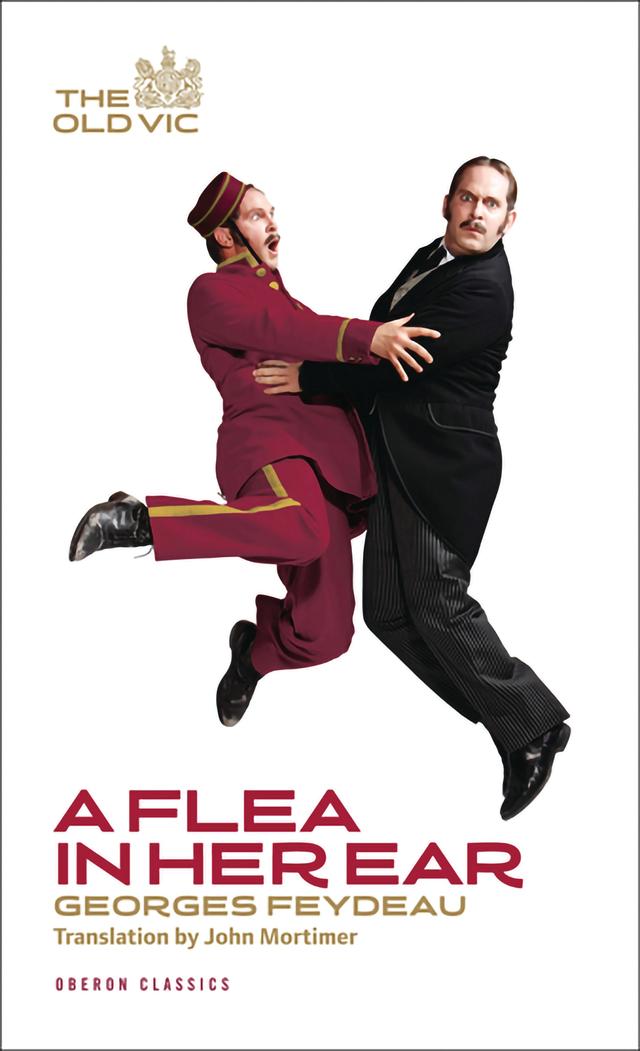 A Flea in her Ear by George Feydeau, John Mortimer