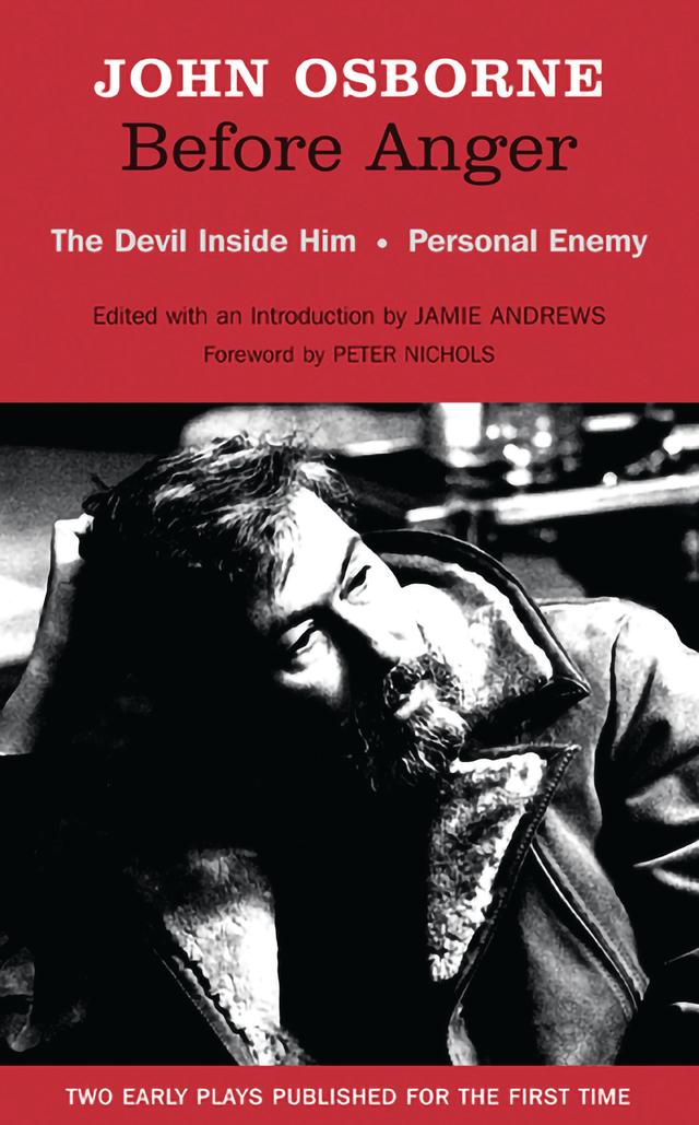 Before Anger: Two Early Plays by Jamie Andrews, John Osborne