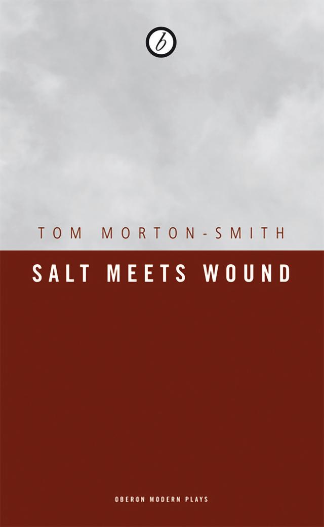 Salt Meets Wound by Tom Morton-Smith