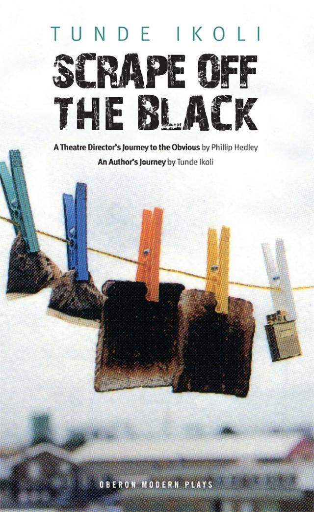 Scrape off the Black by Tunde Ikoli