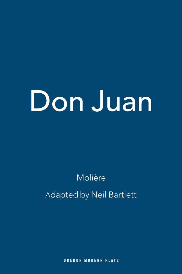 Don Juan by Molière, Neil Bartlett