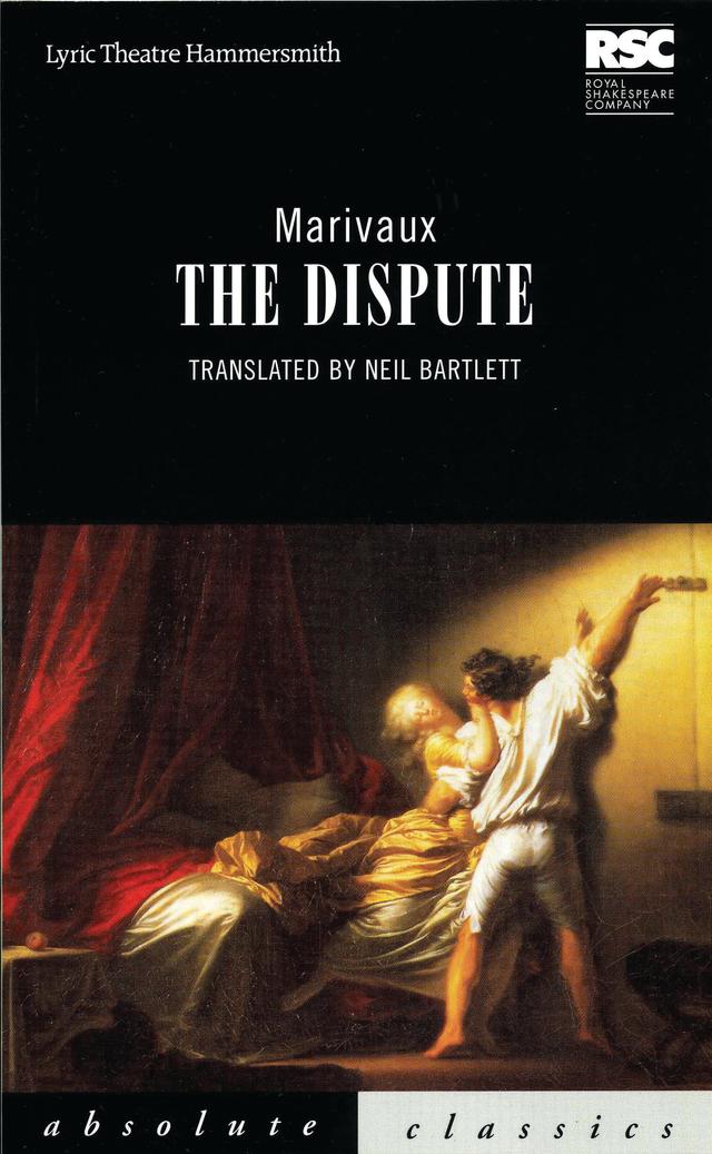 The Dispute by Neil Bartlett, Pierre Carlet de Chamblain Marivaux