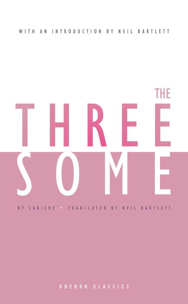 The Threesome by Eugene Labiche, Neil Bartlett