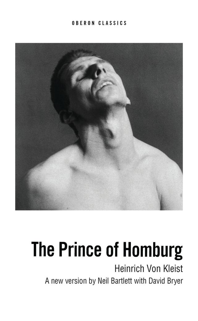 The Prince of Homburg by David Bryer, Heinrich von Kleist, Neil Bartlett