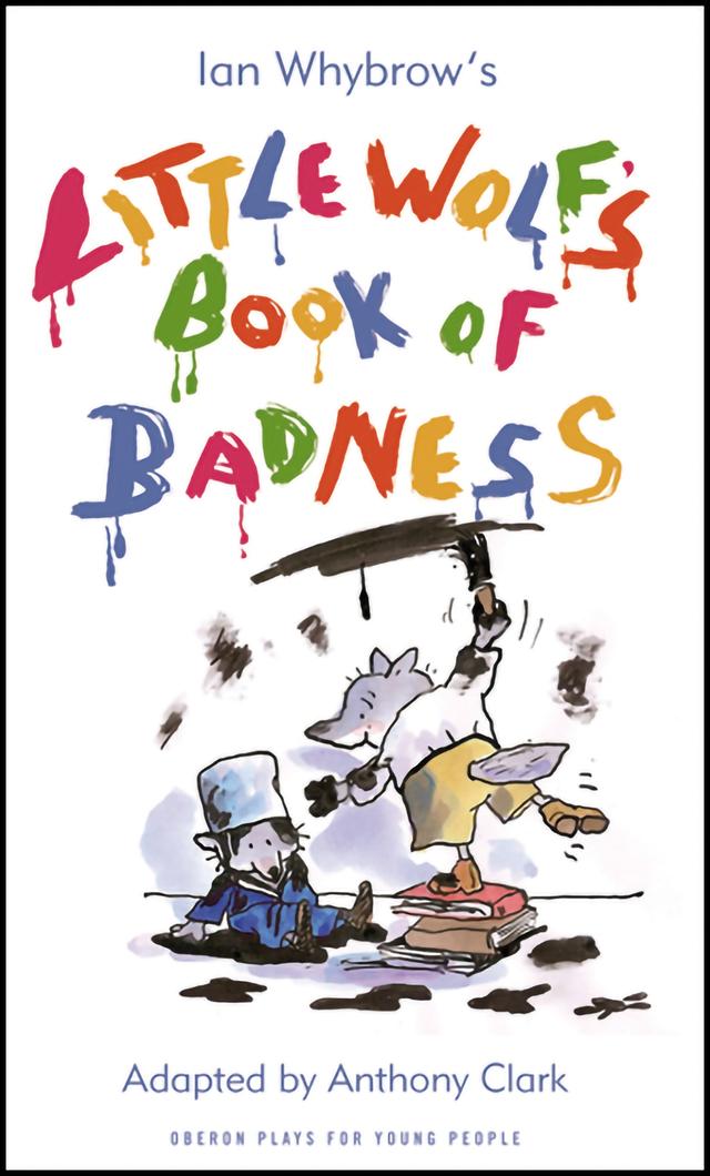 Little Wolf's Book of Badness by Anthony Clark
