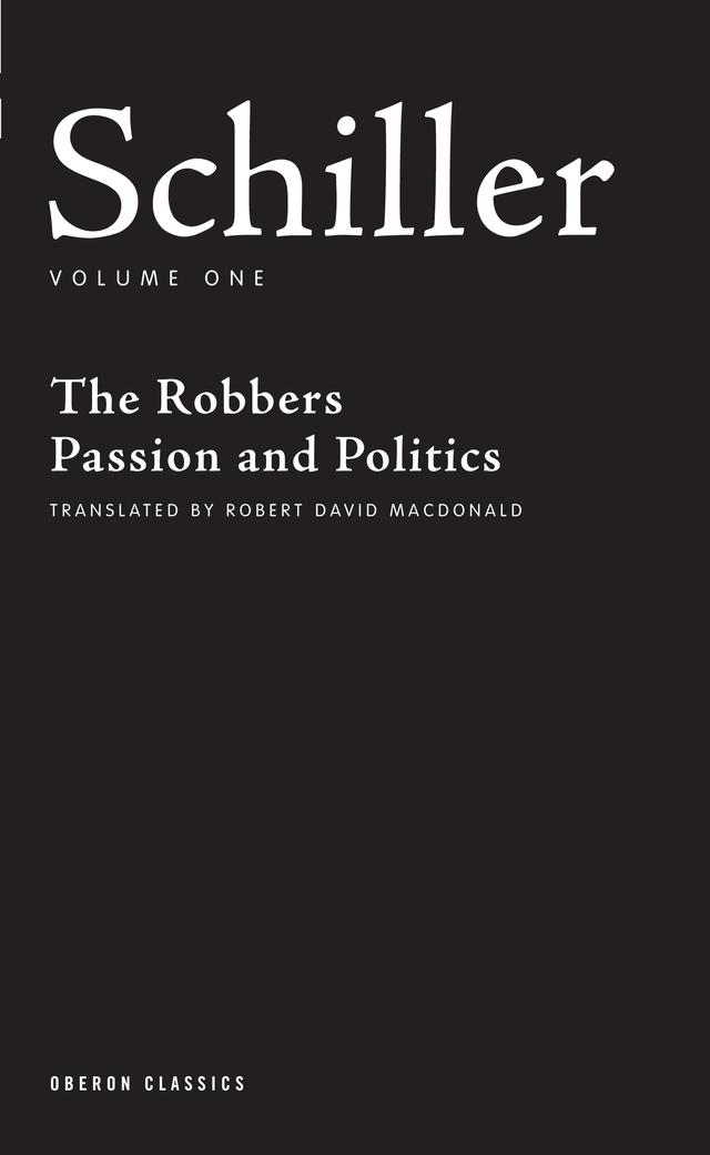 Schiller: Volume One by Friedrich Schiller, Robert David MacDonald